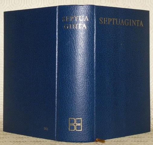 Septuaginta, Id est Vetus Testamentum graece iuxta LXX interpretes edidit Alfred Rahlfs, Editio minor, Duo volumina in uno,