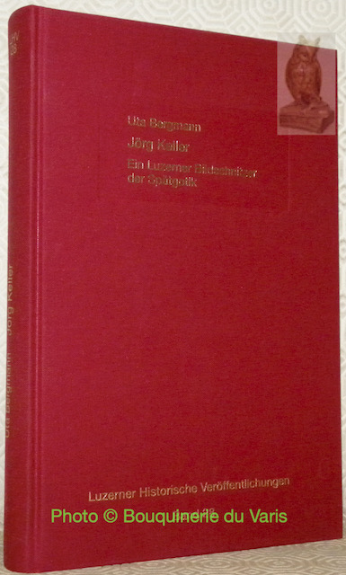 Ein Luzerner Bildschnitzer der Spätgotik.Luzerner Historische Veröffentlichungen. Band 28. - BERGMANN, Uta. KELLER, Jörg.
