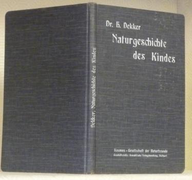 Naturgeschichte des Kindes. Mit zahreichen Abbildungen.