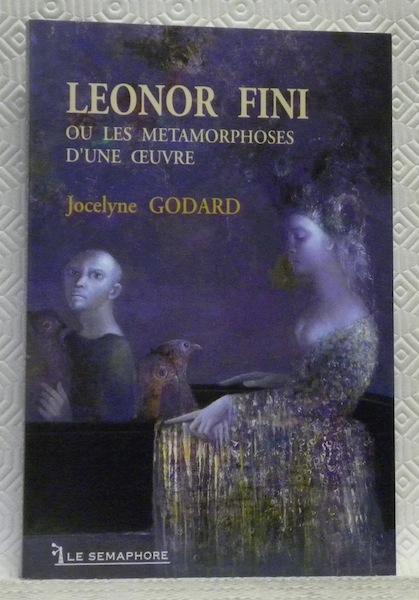 Leonor Fini ou les métamorphoses d'une oeuvre