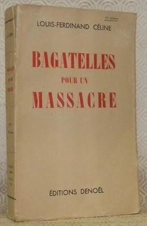 bagatelles pour un massacre de céline louis ferdinand - AbeBooks