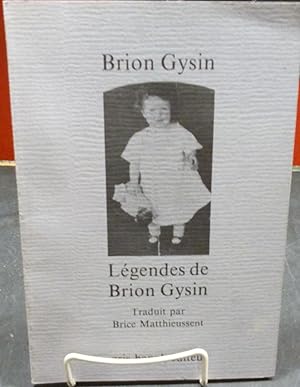 Brion Gysin: Legendes De Brion Gysin