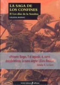 La saga de los confines II. Los d¡as de la Sombra (Fantasy-Nebulae) - Bodoc, Liliana