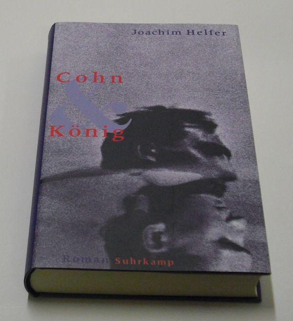 Cohn & König. Roman. >In diesem Buch (wie auch schon in dem Band 