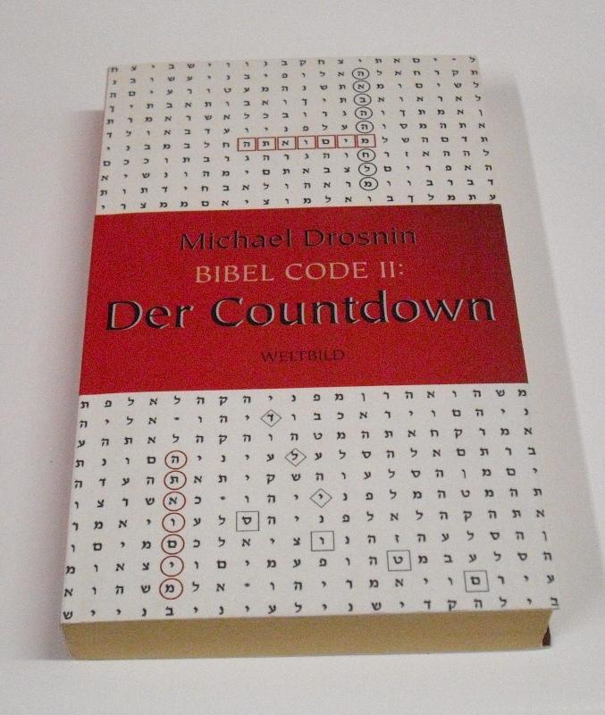 Bibel Code II: Der Countdown. Aus dem Amerikanischen von Elisabeth Parada Schönleitner. - Drosnin, Michael.