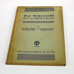 Das Armenrecht in der gerichtlichen Praxis. >Mit den neuesten Gesetzesänderungen ab 1933, mit "Ar...