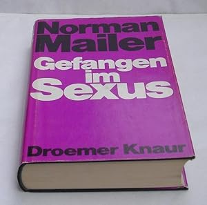Gefangen im Sexus. Aus dem Amerikanischen von Matthias Büttner. >Streitschrift jener Jahre, in de...