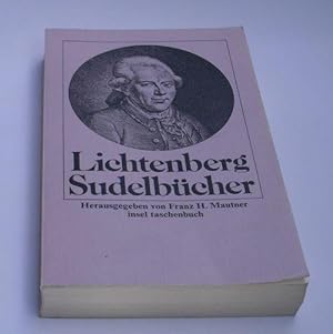 Sudelbücher. Herausgegeben von Franz H. Mautner. Mit einem Nachwort, Anmerkungen zum Text, einer ...