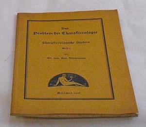 Das Problem der Charakterologie. - Charakterologische Studien. Heft 1 - Von Dr. med Rud. Bleibrun...