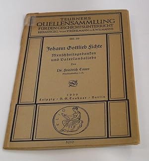 Menschheitsgedanken und Vaterlandsliebe. - Teubners Quellensammlung für den Geschichtesunterricht...