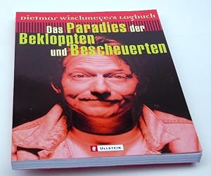Dietmar Wischmeyers Logbuch. Das Paradies der Bekloppten und Bescheuerten. >3. Ausflug.<