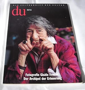 du. Die Zeitschrift der Kultur. Heft 3, März 1993. Nr. 624: Fotografin Gisèle Freund. Der Archipe...