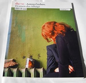 du. Zeitschrift für Kultur. Heft 4, Mai 2004. Nr. 746: Anton Cechov. Dramen des Alltags. >Mit Cec...