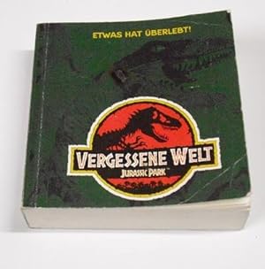 Vergessene Welt: Jurassic Park. Nach dem Drehbuch von David Koepp und dem Roman The Lost World vo...