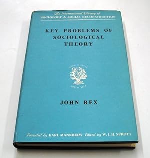 Key Problems of Sociological Theory. - International Library of Sociology and Social Reconstructi...