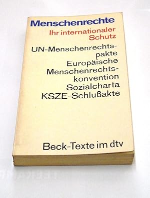 Menschenrechte. Ihr internationaler Schutz. UN-Menschenrechtspakte; Europäische Menschenrechtskon...