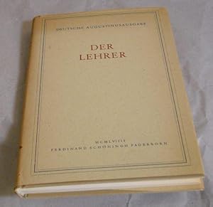 Der Lehrer. De magistro liber unus. In deutscher Sprache von Carl Johann Perl. >"Diese jetzt erst...