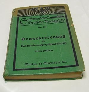 Gewerbeordnung mit Handwerks- und Einzelhandelsrecht. (Aufbau des Handwerks, Einzelhandelsschutz,...