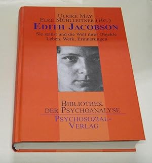 Edith Jacobson. Sie selbst und die Welt ihrer Objekte. Leben und Werk, Erinnerungen. - Bibliothek...