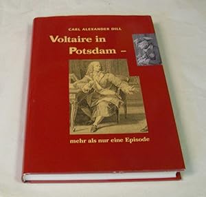 Voltaire in Potsdam - mehr als nur eine Episode. Dieses Buch erscheint als Katalog zur Ausstellun...