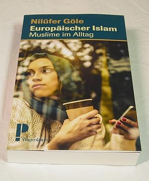 Europäischer Islam. Muslime im Alltag. Aus dem Französischen von Bertold Galli.
