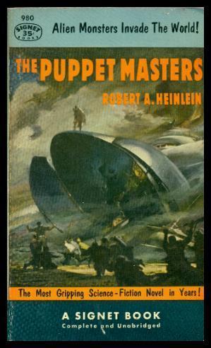 The Puppet Masters by Robert A. Heinlein The Puppet Masters by Robert A. Heinlein