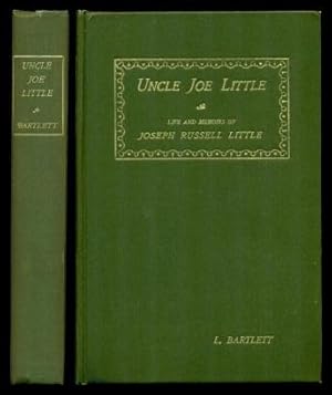 UNCLE JOE LITTLE - Life and Memoirs of Joseph Russell Little