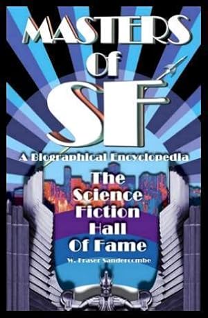 MASTERS OF SF - The Science Fiction Hall of Fame - A Biographical Encyclopedia