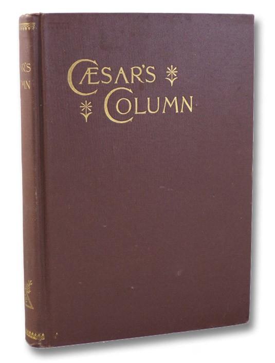 [Caesar's Column. A Story of the Twentieth Century.]