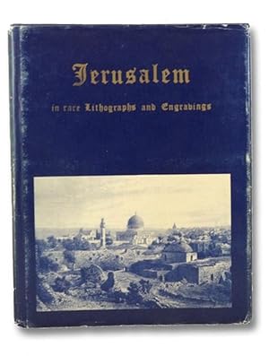 Jerusalem in Rare Lithographs and Engravings