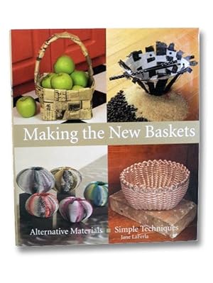 Making the New Baskets: Alternative Materials, Simple Techniques