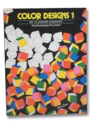 Color Designs 1: Dazzling Designs You Color!