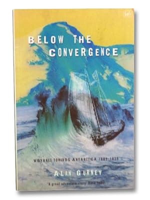 Below the Convergence: Voyages Towards Antarctica, 1699-1839