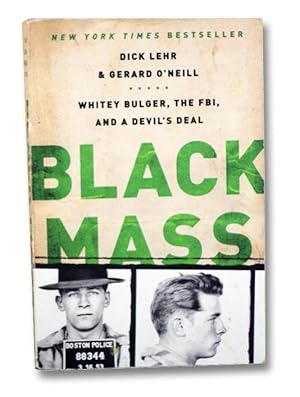 Black Mass: Whitey Bulger, the FBI, and a Devil's Deal