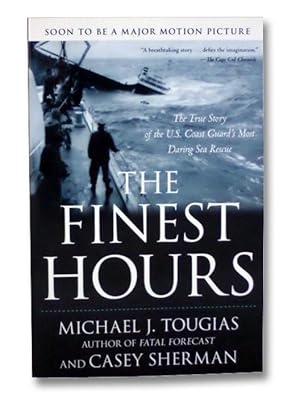 The Finest Hours: The True Story of the U.S. Coast Guard's Most Daring Sea Rescue