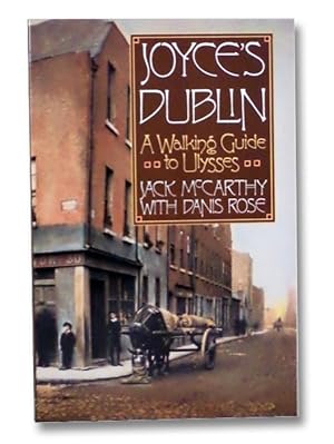 Joyce's Dublin: A Walking Guide to Ulysses