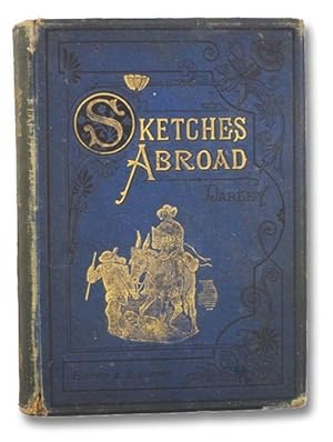 Sketches Abroad, with Pen and Pencil