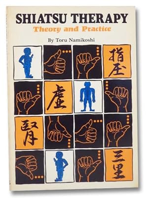 Shiatsu Therapy: Theory and Practice