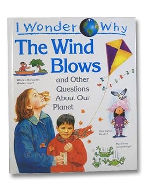 I Wonder Why the Wind Blows and Other Questions About Our Planet