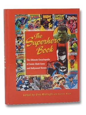 The Superhero Book: The Ultimate Encyclopedia of Comic-Book Icons and Hollywood Heroes