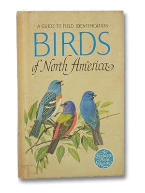 Birds of North America: A Guide to Field Identification (A Golden Field Guide)