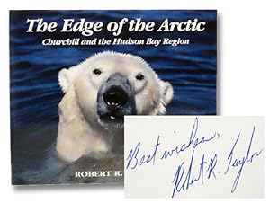 The Edge of the Arctic: Churchill and the Hudson By Lowlands