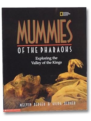 Mummies of the Pharaohs: Exploring the Valley of the Kings (National Geographic Society)