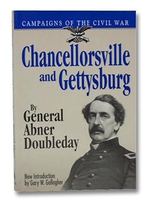 Chancellorsville and Gettysburg (Campaigns of the Civil War)