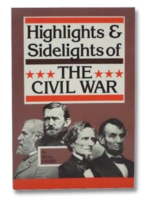 Highlights & Sidelights of the Civil War