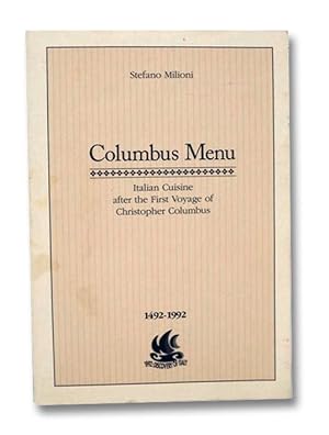 Columbus Menu: Italian Cuisine after the First Voyage of Christopher Columbus, 1492-1992
