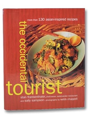 The Occidental Tourist: More Than 130 Asian-Inspired Recipes