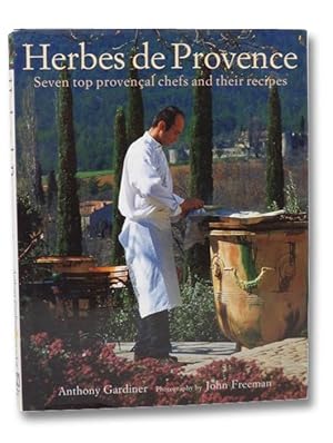 Herbes De Provence: Seven Top Provencal Chefs and Their Recipes