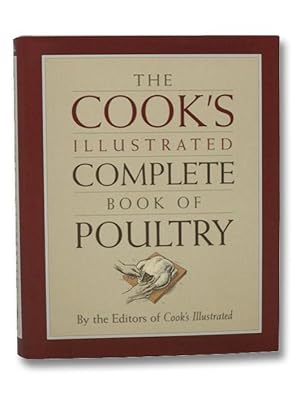 The Cook's Illustrated Complete Book of Poultry