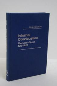 Internal Combustion: The Races in Detroit, 1915-1926 (Contributions in Afro-American and African ...